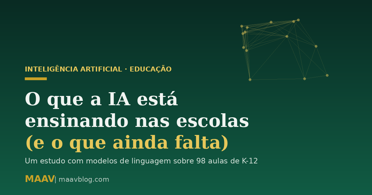 O que a IA está ensinando nas escolas (e o que ainda falta)