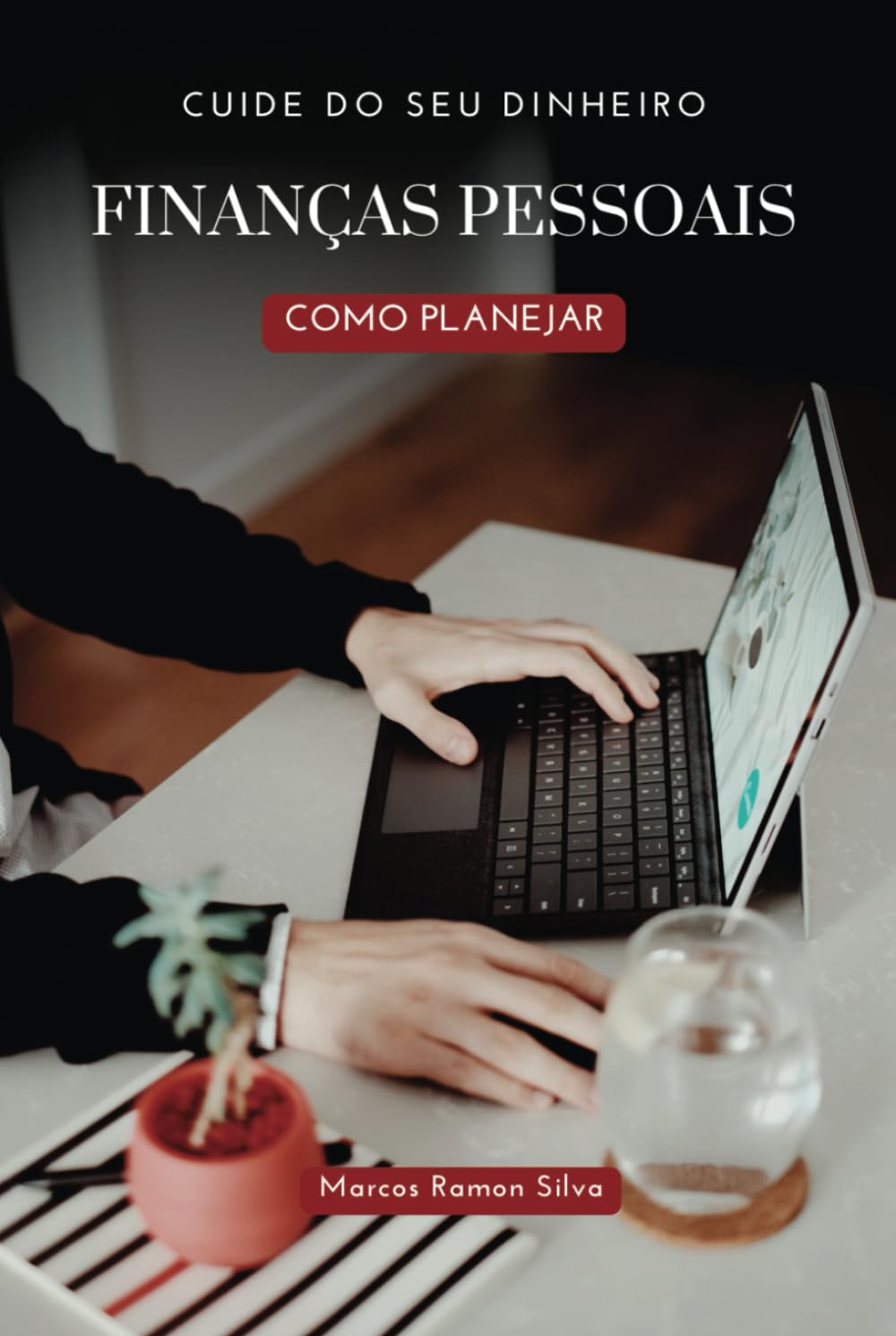 Livro Financas Pessoais Como Planejar de Marcos Ramon da Silva