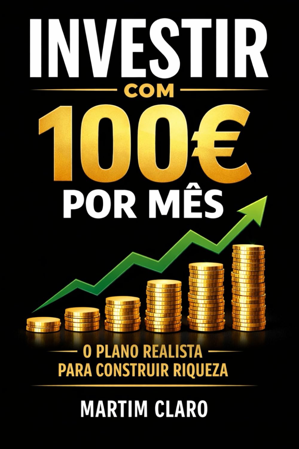 Livro Investir com 100 euros por Mes de Martim Claro