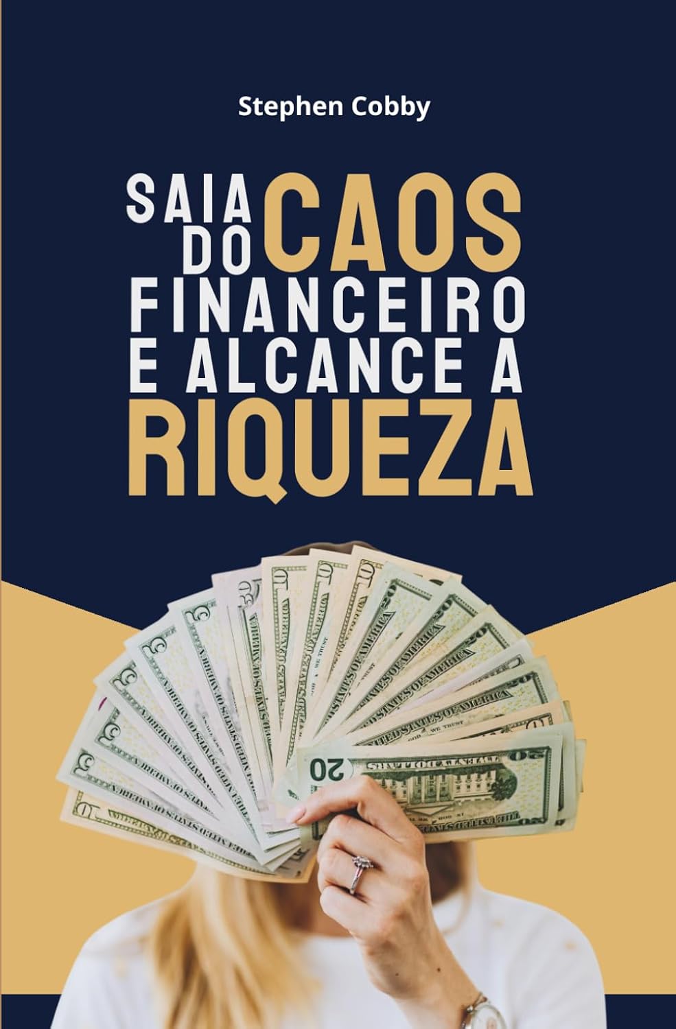 Livro Saia Do Caos Financeiro E Alcance A Riqueza de Stephen Cobby