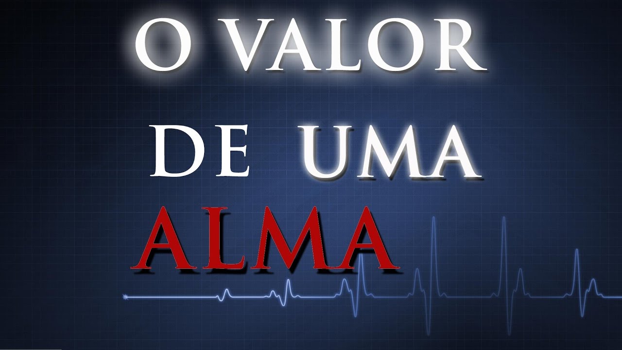 Resultado de imagem para valor da alma